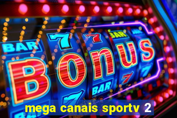 mega canais sportv 2